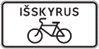 Kelio ženklas Nr. 853 „Išskyrus dviratininkus“